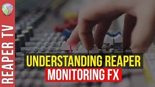 Reaper How To Use Monitoring FX [upl. by Teena]