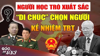 Bản Di Chúc Của Bác Trọng Về Người Được Chọn Kế Nhiệm Tổng Bí Thư Trước Khi Bác Mất [upl. by Kletter]