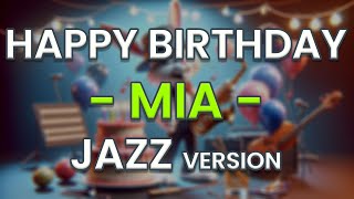 Happy Birthday MIA Jazz Version [upl. by Huskamp]