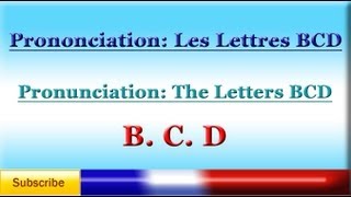 Lesson 87  French Pronunciation lesson 7  Letters BCD  vowels  Prononciation [upl. by Quick]