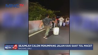 Sejumlah Calon Penumpang Berjalan Kaki saat Jalan Tol Menuju Bandara Macet di Bali  LIP 3112 [upl. by Nilesoj]