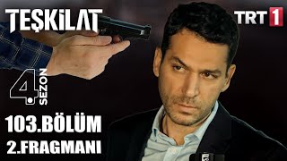 TEŞKİLAT 103BÖLÜM 2 FRAGMANI [upl. by Tannie]