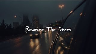 rewrite the stars speed up  lyrics [upl. by Manard488]