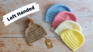 LEFT HANDED Crochet Baby Hat A QUICK and EASY Tutorial [upl. by Arreis428]