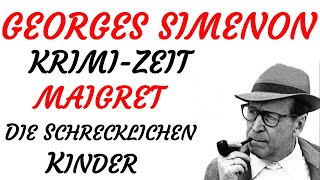 KRIMI Hörspiel  Georges Simenon  MAIGRET  DIE SCHRECKLICHEN KINDER 1958 [upl. by Merilyn]