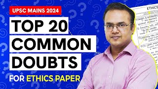 Top 20 Common Doubts for Ethics Paper in UPSC Mains 2024 [upl. by Noella]