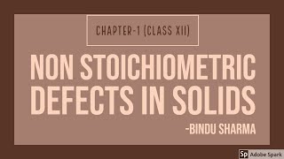 Non Stoichiometric defects in solids class XII  By  Bindu Sharma [upl. by Ocsisnarf]