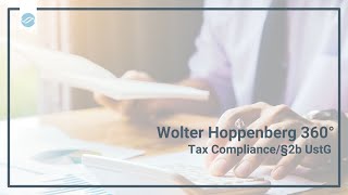 Tax Compliance § 2b UstG  Wolter Hoppenberg 360° [upl. by Darnoc]