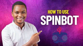 How to use Spinbot Paraphrasing Tool  Spinbot Tutorial [upl. by Narret]