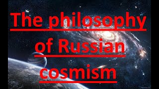 Russian cosmism Natural science materialism [upl. by Langelo]