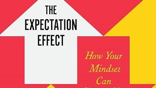 10 Lessons from the book quotThe Expectation Effectquot [upl. by Glassman]