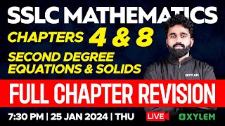 SSLC Maths  Chapters 4 amp 8  Second Degree Equations amp Solids  Full Chapter Revision  Xylem SSLC [upl. by Yenatirb]