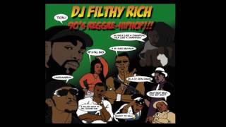 DJ Filthy Rich  90s Reggae Hip Hop Vol1 [upl. by Alhahs]