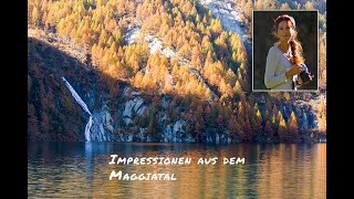 Impressionen aus dem Maggiatal Tessin Schweiz [upl. by Nanon]