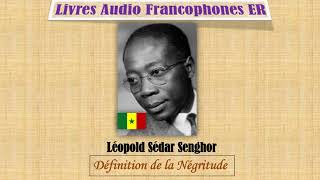 Léopold Sédar Senghor Définition de la Négritude [upl. by Maker]