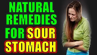 Natural Sour Stomach Home Remedies That Bring Relief [upl. by Savvas]