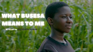 WHAT BUSESA MEANS TO ME  Poetic Short Film  Bathsheba Kabubi  Kitakule Foundation [upl. by Artenahs33]