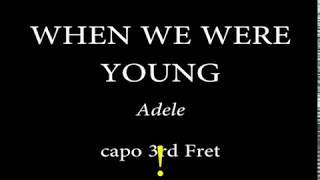 WHEN WE WERE YOUNG  ADELE  Easy Chords and Lyrics 3rd Fret [upl. by Jermyn]