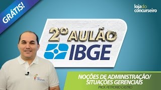 ✅ 2º AULÃO IBGE 2017  Noções de Administração e Situações Gerenciais  10 Questões da FGV [upl. by Just649]