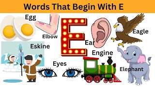 Words That Begin With Letter Ee  E Words  Phonics  Letter Ee  New Phonics Songs [upl. by Riti]