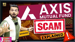 AXIS Mutual Fund Scam Explained  Stock Market Latest Fraud Case [upl. by Feinleib]