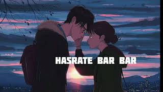 hasrate bar bar song music sleepmusic music lofimusic love lofi [upl. by Keary]