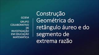 Construção geométrica da razão áurea [upl. by Htennaj]