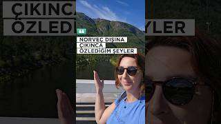 NORVEÇ DIŞINA ÇIKINCA ÖZLEDİĞİM ŞEYLER travel norway shortvideo viralshortsnorvec [upl. by Ardnwahs]