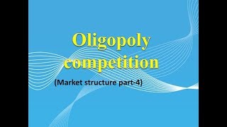 4 Oligopoly market structure part4 For UGCNET economics and commerby chanakya group of economics [upl. by Gough]