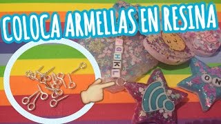 ¿CÓMO PONER ARMELLAS EN PIEZAS DE RESINA MODO FÁCIL Y RÁPIDO [upl. by Anawak]