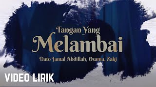 Tangan Yang Melambai  Dato Jamal Abdillah Yamani Abdillah Zaki Yamani  Lirik HQ [upl. by Ahsirpac]