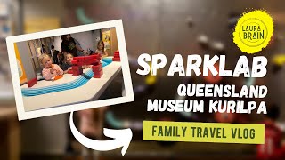 Sparklab With Kids  Queensland Museum Kurilpa  Brisbane Family Travel Vlog [upl. by Graybill]