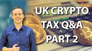 UK Crypto Tax Explained By Leading Cryptocurrency Accountancy Firm Myna  Part 2 [upl. by Lenard]