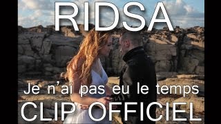 Ridsa Feat Willy William amp Ryan Stevenson  Je nai pas eu le temps  Official Video [upl. by Tellford]