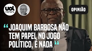 Joaquim Barbosa não tem nenhum papel no jogo político atual hoje ele é nada diz Josias de Souza [upl. by Jackqueline]