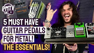 5 Essential Guitar Pedals For METAL [upl. by Arihas]