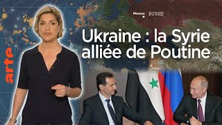 Ukraine  La Syrie alliée de Vladimir Poutine  Le Dessous des cartes  L’essentiel  ARTE [upl. by Karry]