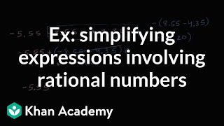 Examples of simplifying expressions involving rational numbers 7th grade  Khan Academy [upl. by Tawney738]