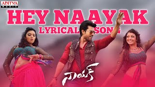 Hey Naayak Song With Lyrics Naayak Songs Ram CharanKajal Aggarwal Amala PaulAditya Music Telugu [upl. by Gianni]