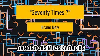 Seventy Times 7  Brand New Karaoke Instrumental [upl. by Cochrane]