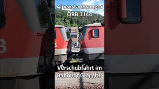 Alpenstaubsauger ÖBB 1144 Verschubfahrt im Bahnhof Gloggnitz [upl. by Alamak]