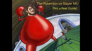 Low Effort Potemkin vs Slayer NOT Guide [upl. by Lesde]