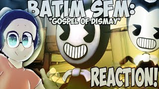 BATIM SFM quotGOSPEL OF DISMAYquot SONG REACTION  THE INKY STAGE [upl. by Natalya557]