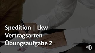 Lkw  Vertragsarten  Übungsaufgabe 2 [upl. by Eelsha]