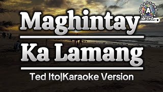 Maghintay Ka LamangTed ItoKaraoke Version [upl. by Harelda]