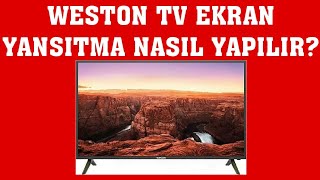 Weston TV Ekran Yansıtma Nasıl Yapılır [upl. by Cann990]