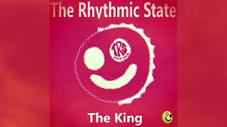 The King  The Rhythmic State [upl. by Galer]