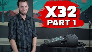 TUTORIAL Behringer X32 amp X32 Compact PART 1 The Basics [upl. by Kcira]