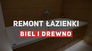 Remont łazienki  biel i drewno [upl. by Ennayram694]