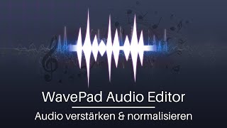 Audio verstärken und normalisieren mit dem WavePad Audio Editor [upl. by Wendel]